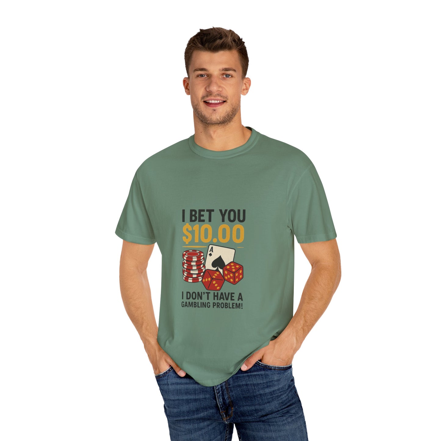 " I Bet You $10.00 I Don't Have a Gambling Problem, Canino Humorous  Gambling T-Shirt, Fun Gift for Gamblers, Casual Wear, Poker Night Tee, Unique Gambling Humor Shirt