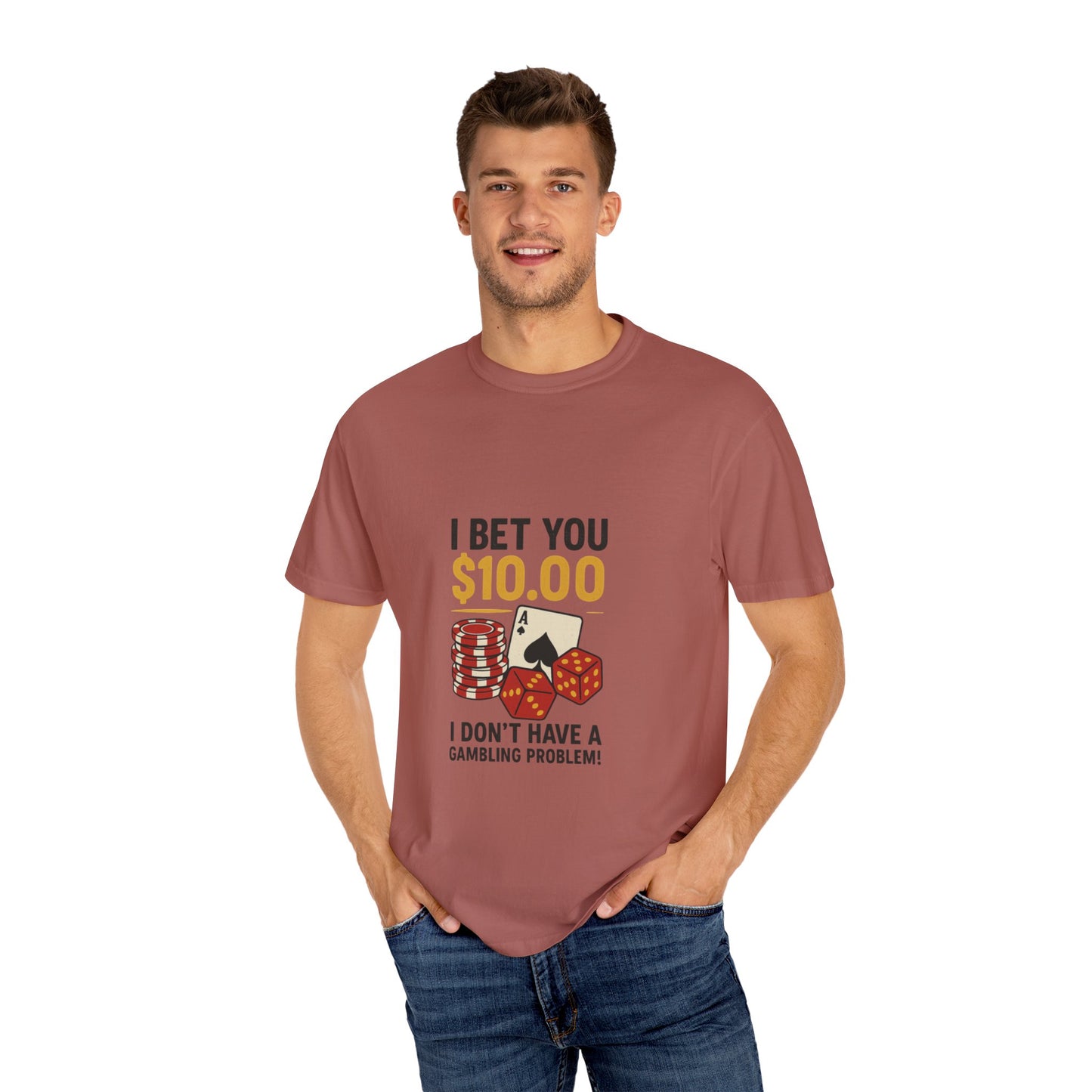 " I Bet You $10.00 I Don't Have a Gambling Problem, Canino Humorous  Gambling T-Shirt, Fun Gift for Gamblers, Casual Wear, Poker Night Tee, Unique Gambling Humor Shirt