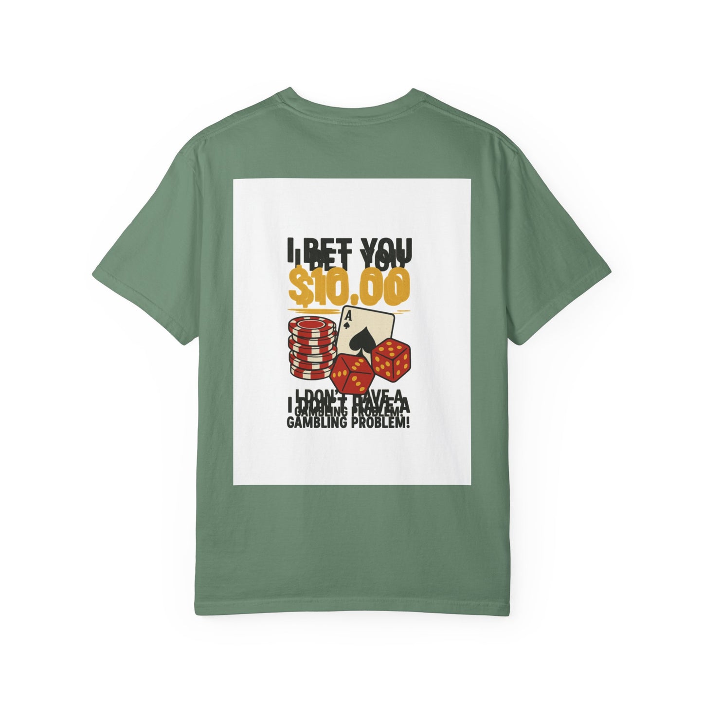 " I Bet You $10.00 I Don't Have a Gambling Problem, Canino Humorous  Gambling T-Shirt, Fun Gift for Gamblers, Casual Wear, Poker Night Tee, Unique Gambling Humor Shirt