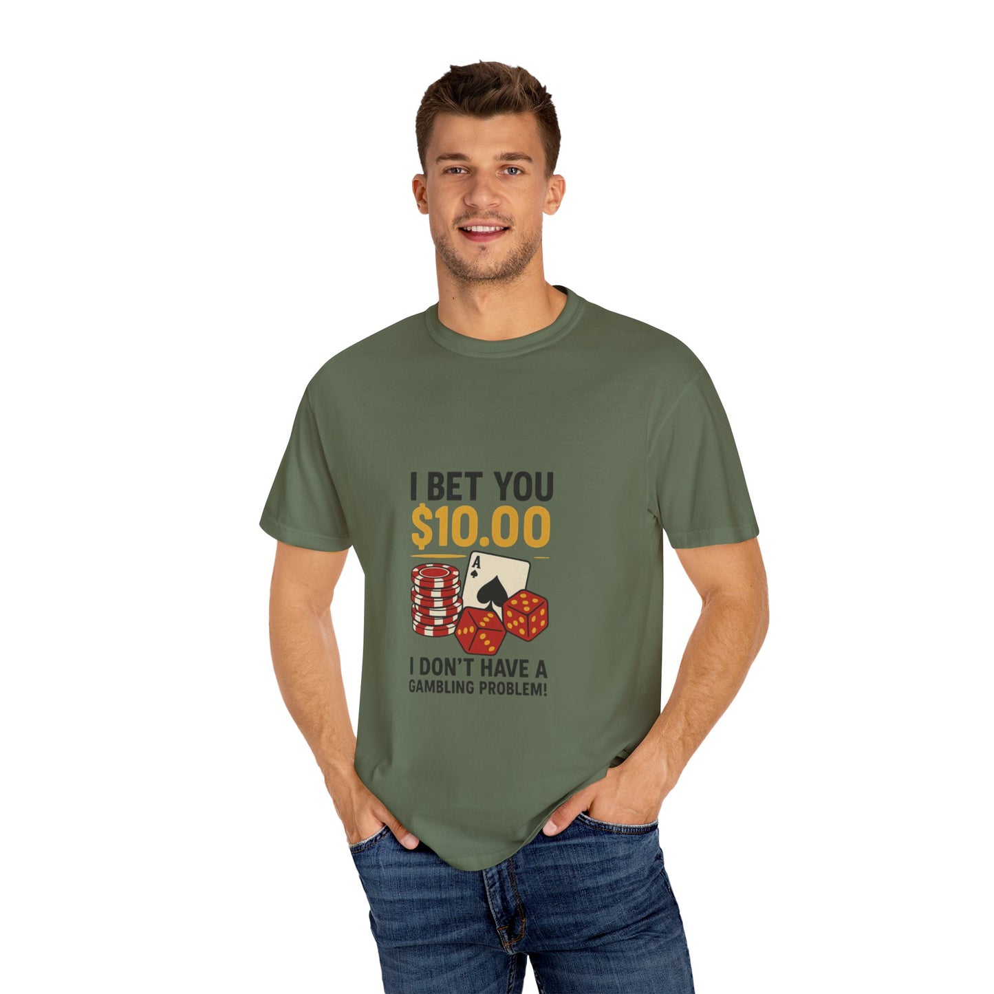 " I Bet You $10.00 I Don't Have a Gambling Problem, Canino Humorous  Gambling T-Shirt, Fun Gift for Gamblers, Casual Wear, Poker Night Tee, Unique Gambling Humor Shirt