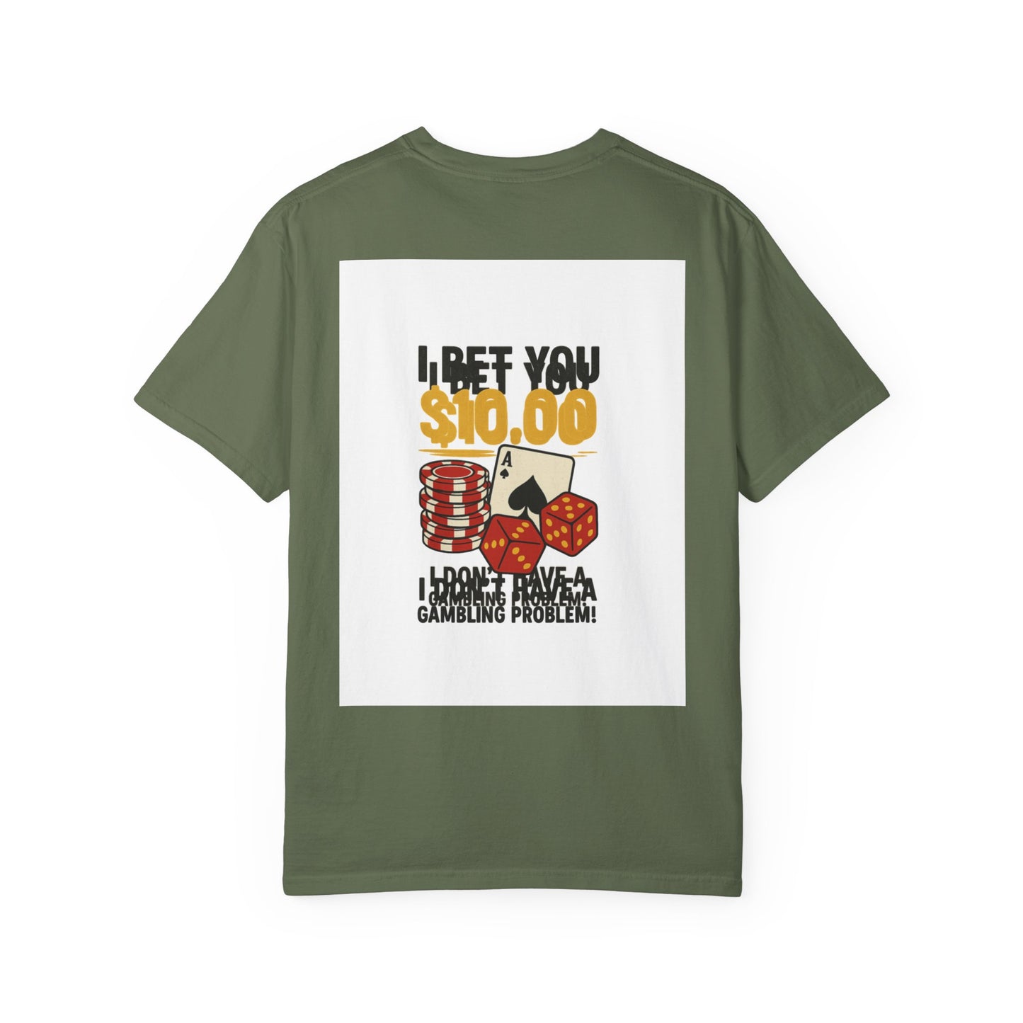 " I Bet You $10.00 I Don't Have a Gambling Problem, Canino Humorous  Gambling T-Shirt, Fun Gift for Gamblers, Casual Wear, Poker Night Tee, Unique Gambling Humor Shirt